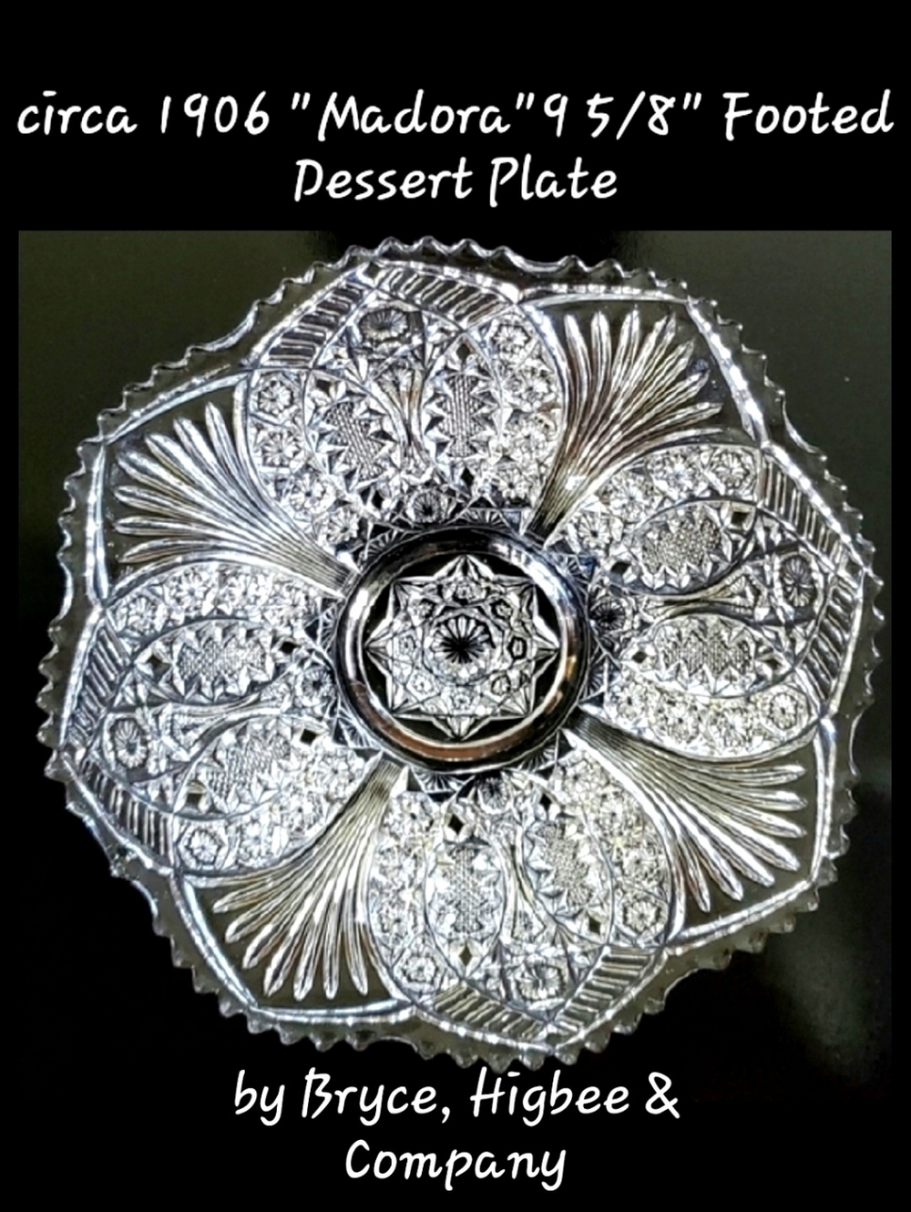 1906 "Madora" 9 5/8' Dessert Plate By Byce, Higbee & Company